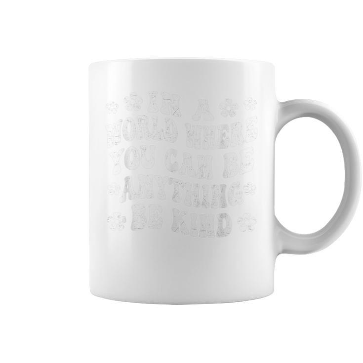 In A World Where You Can Be Anything Be Kind Unity Day 2022  Coffee Mug
