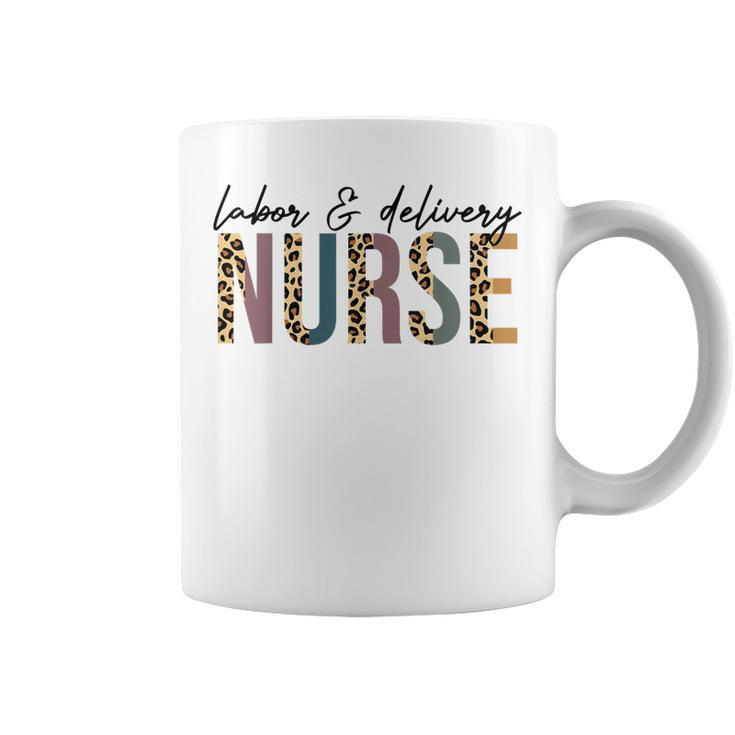 Labor And Delivery Nurse Labor Delivery Nursing Nurse Week  Coffee Mug