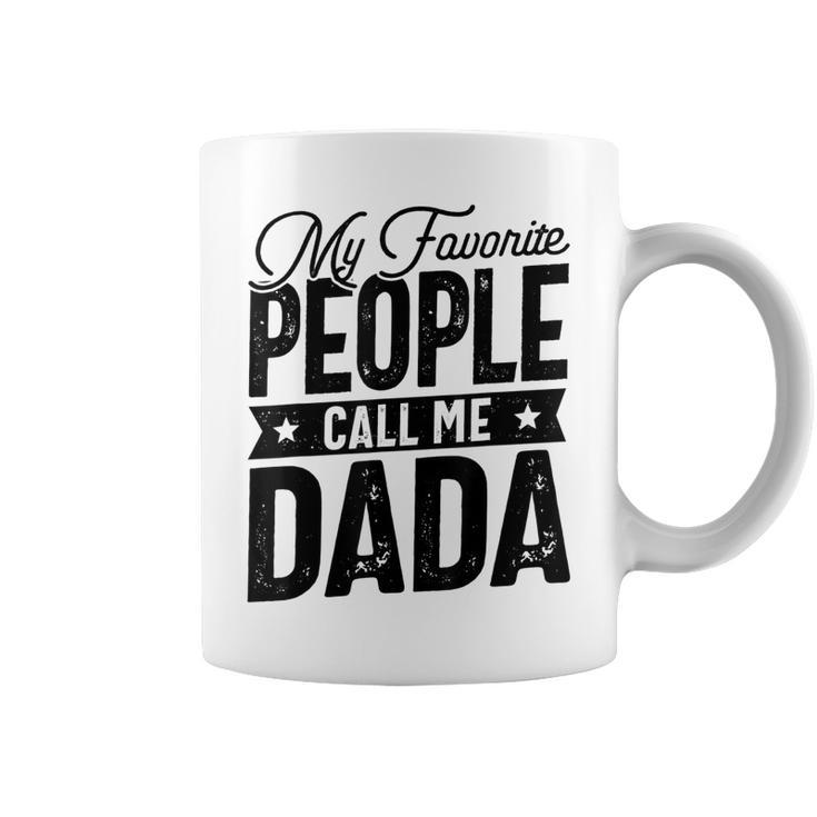 Mens My Favorite People Call Me Dada Funny Grandpa Fathers Day  Coffee Mug