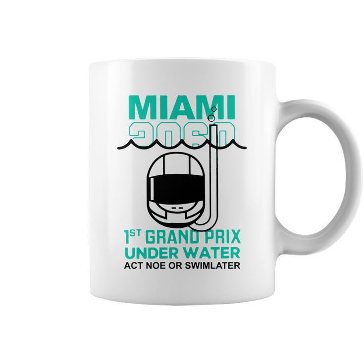 Miami 2060 1St Grand Prix Under Water Act Now Or Swim Later F1 Miami V2 Coffee Mug