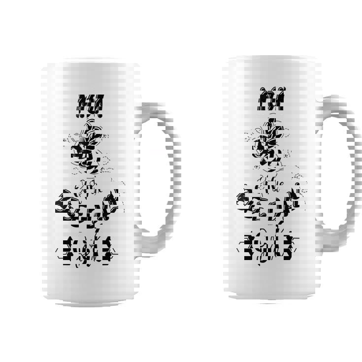 Mom Of The Bee Day Girl Birthday  Coffee Mug