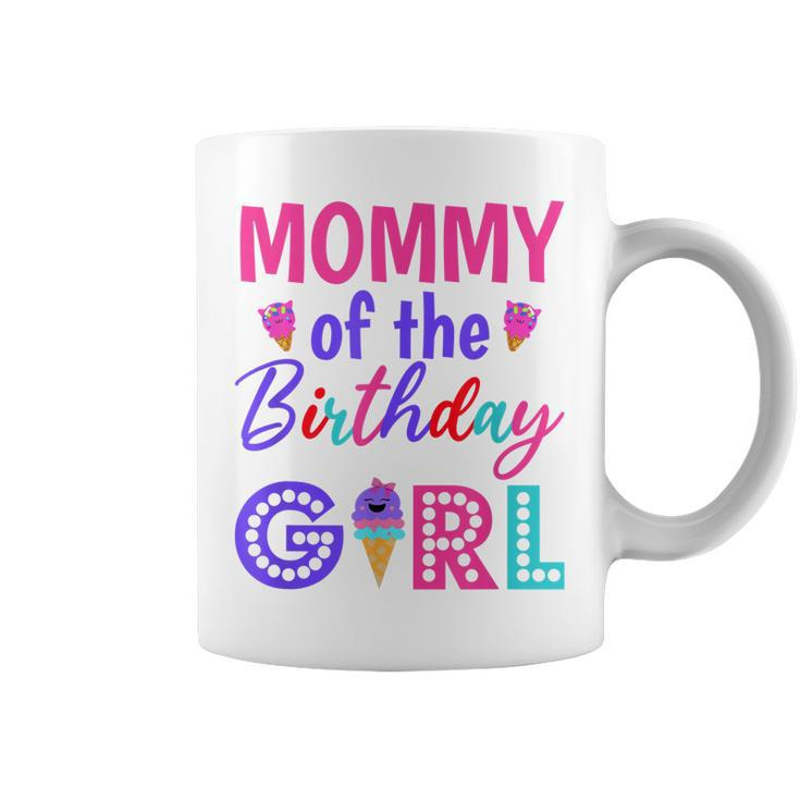 Mommy Of The Birthday Girl Mom Ice Cream First Birthday  Coffee Mug