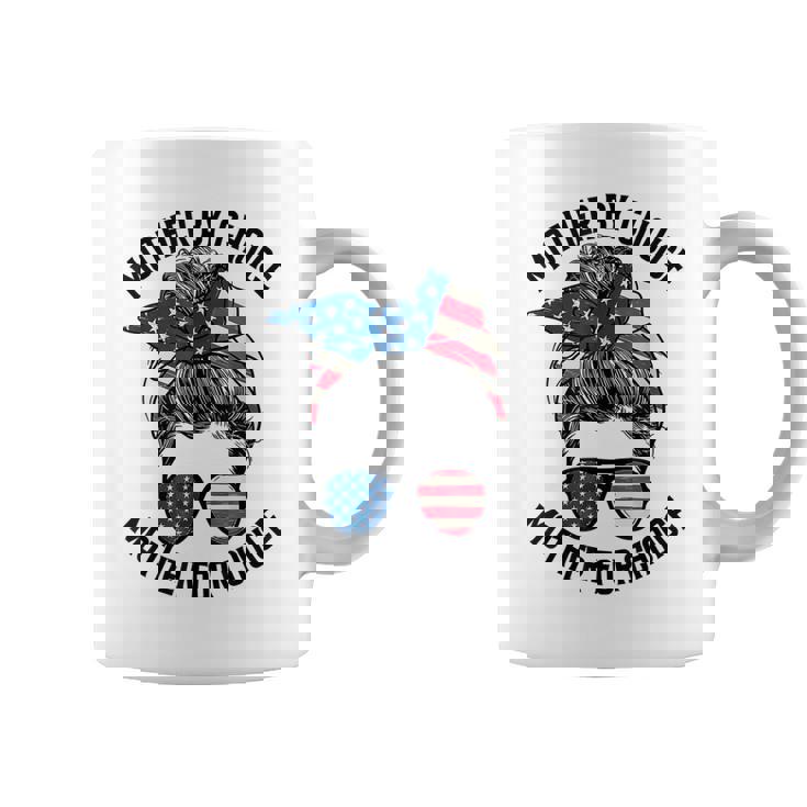 Mother Bychoice Prochoice Messy Bun Us Flag 4Th Of July  Coffee Mug