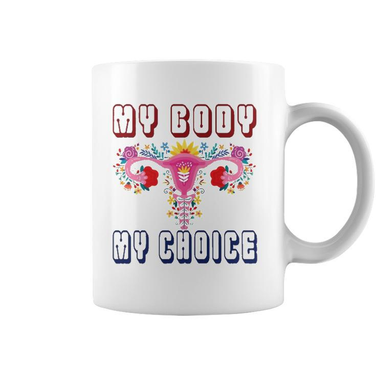 My Body My Choice  Pro Roe Floral Uterus Coffee Mug