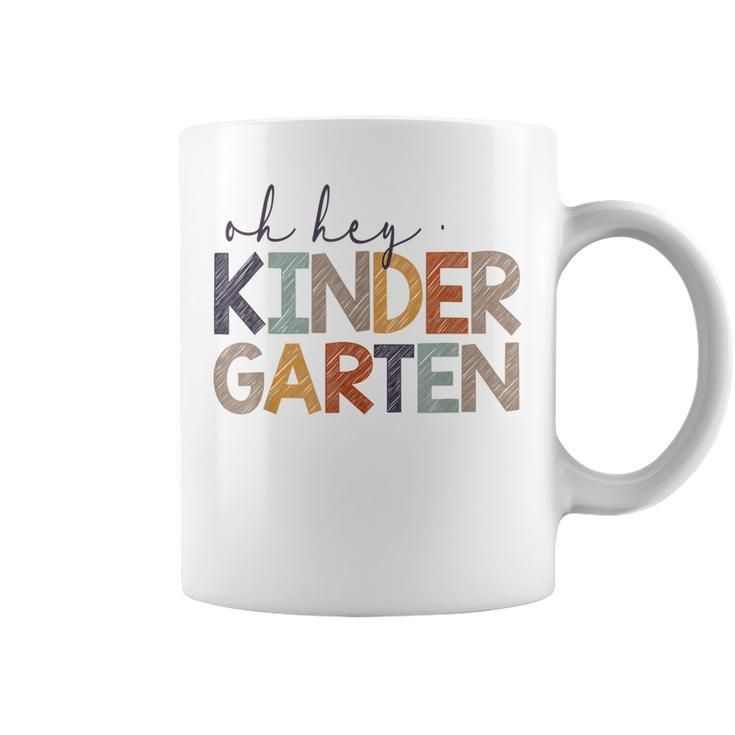 Oh Hey Kindergarten Back To School For Teachers And Students  V2 Coffee Mug