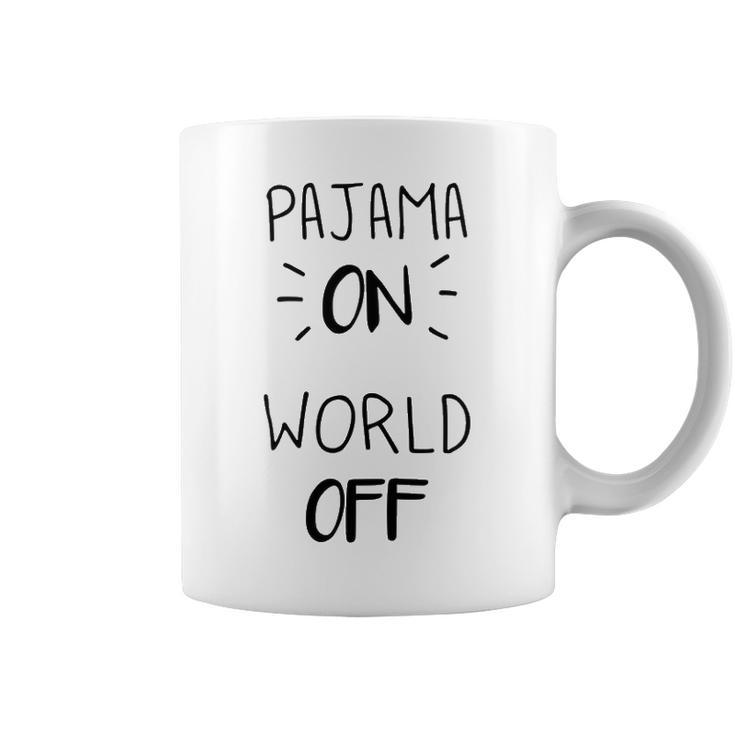 Pajama On World Off Coffee Mug