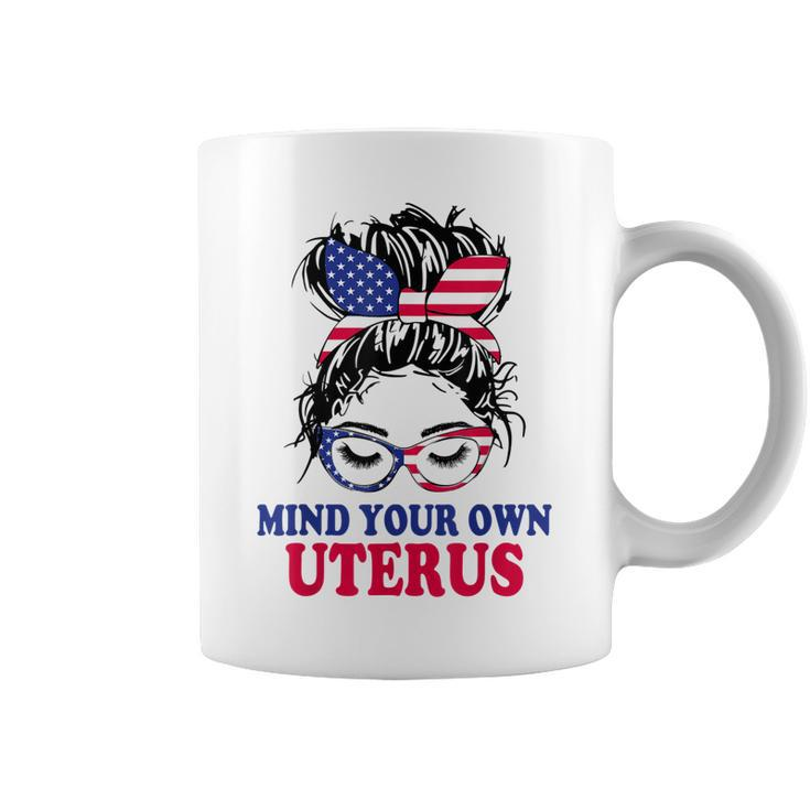 Pro Choice Mind Your Own Uterus Feminist Womens Rights   Coffee Mug