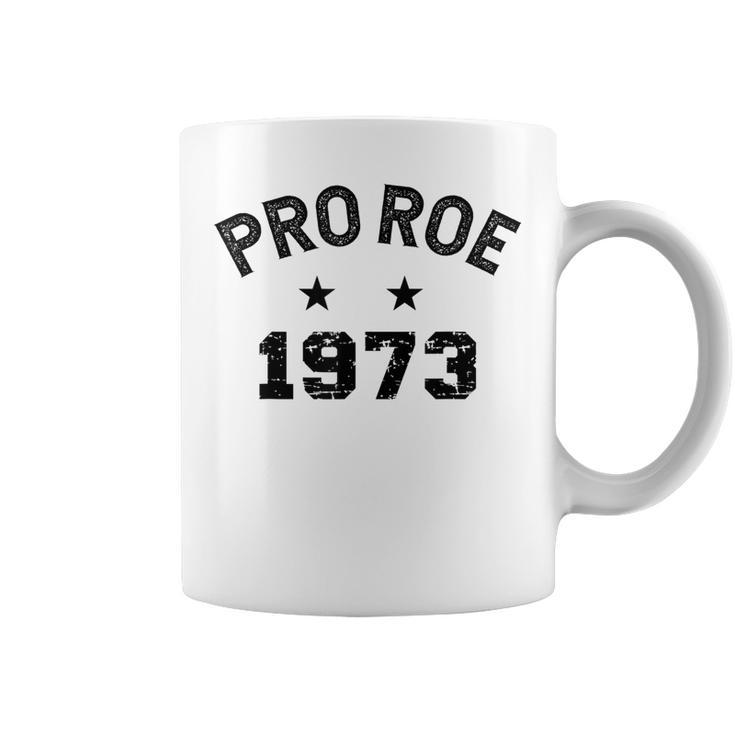 Pro Roe 1973 Distressed  V2 Coffee Mug