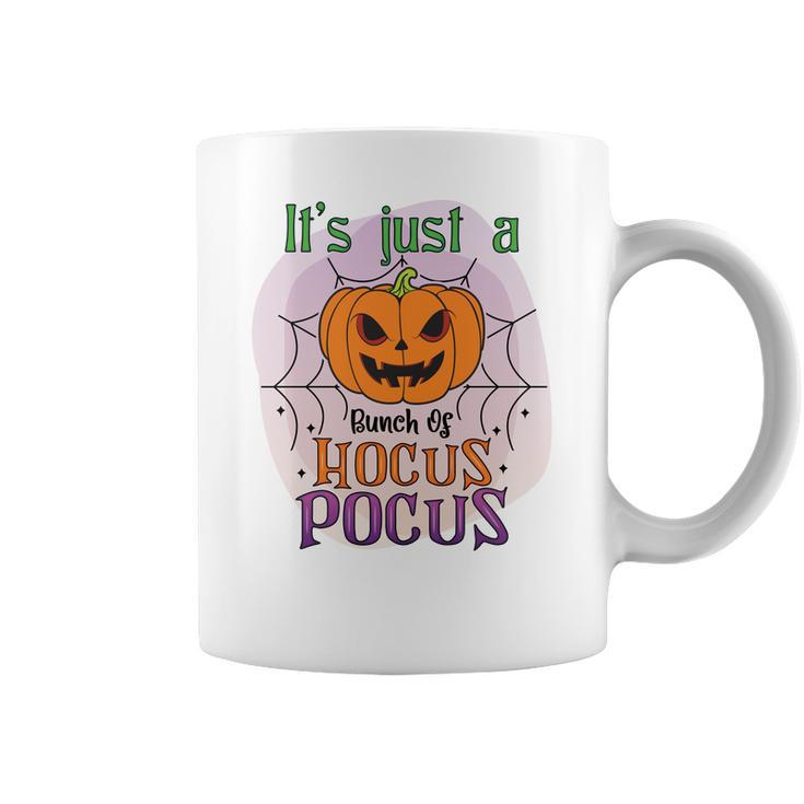 Pumpkin Its Just A Bunch Of Hocus Pocus Scary Halloween Coffee Mug