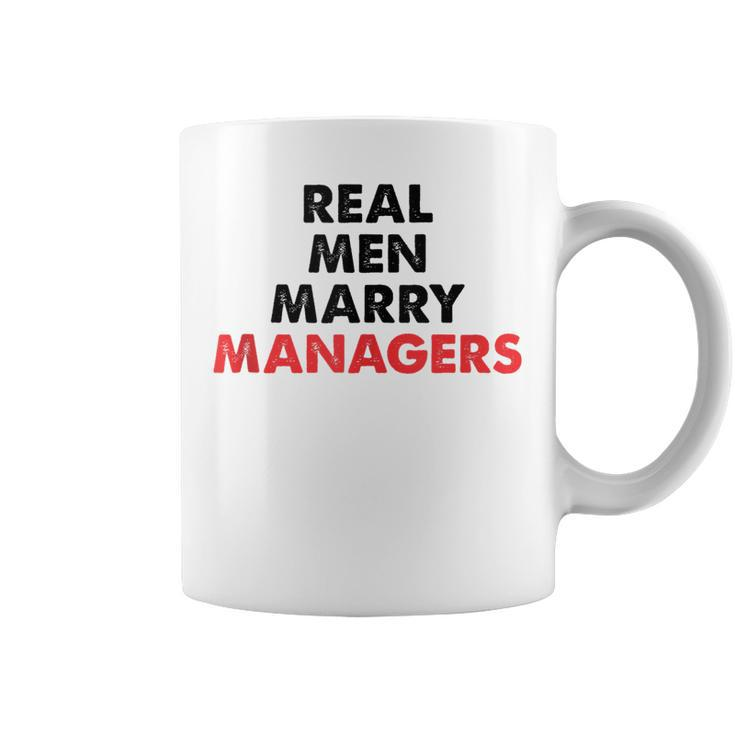 Real Men Marry Managers | Manager Husband  Coffee Mug