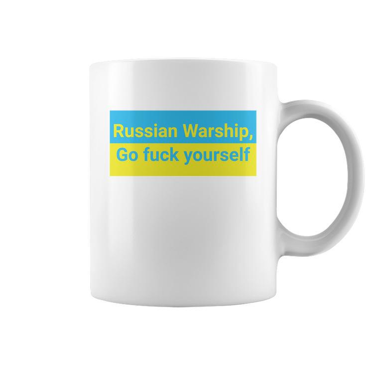 Russian Warship Go Fuck Yourself Shirt Russian Warship Go F Yourself Tshirt Coffee Mug
