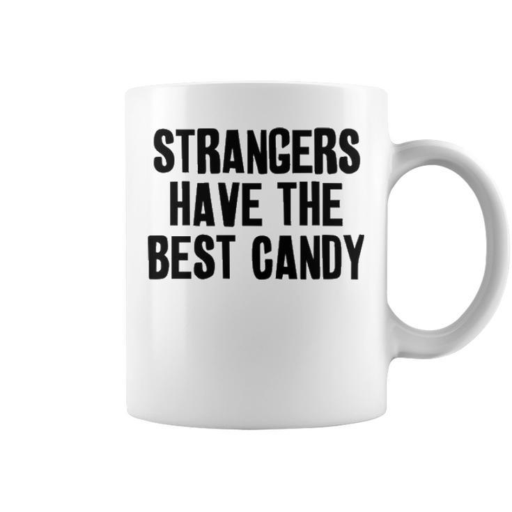 Strangers Have The Best Candy V3 Coffee Mug