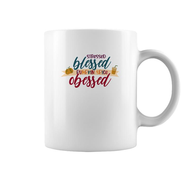 Stressed Blessed Pumpkin Spice Obessed Fall Coffee Mug