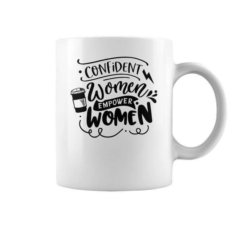 Strong Woman Confident Women Empower Women Coffee Mug