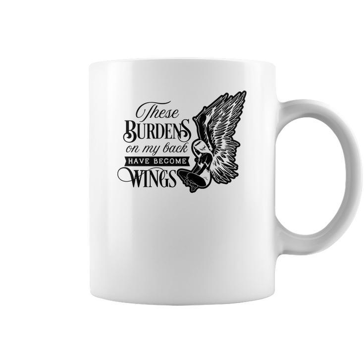 Strong Woman These Burdens On My Back  Have Become Wings - For Dark Colors Coffee Mug
