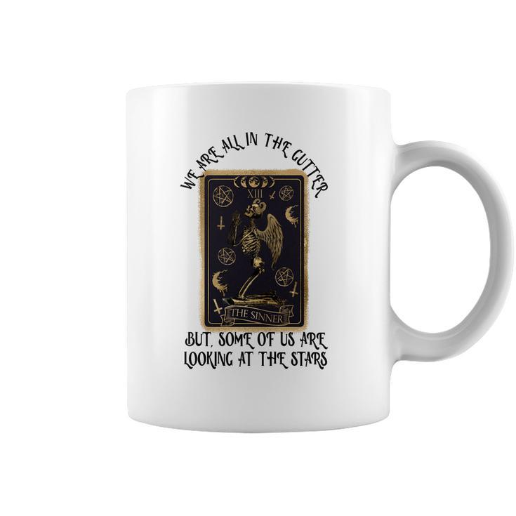 Tarrot Card We Are All In The Cutter But Some Of Us Are Looking At The Stars Coffee Mug