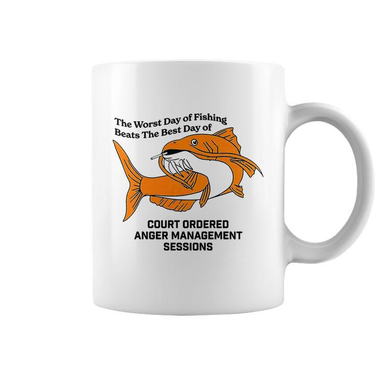 The Worst Day Of Fishing Beats The Best Day Of Court Ordered Anger Management Coffee Mug