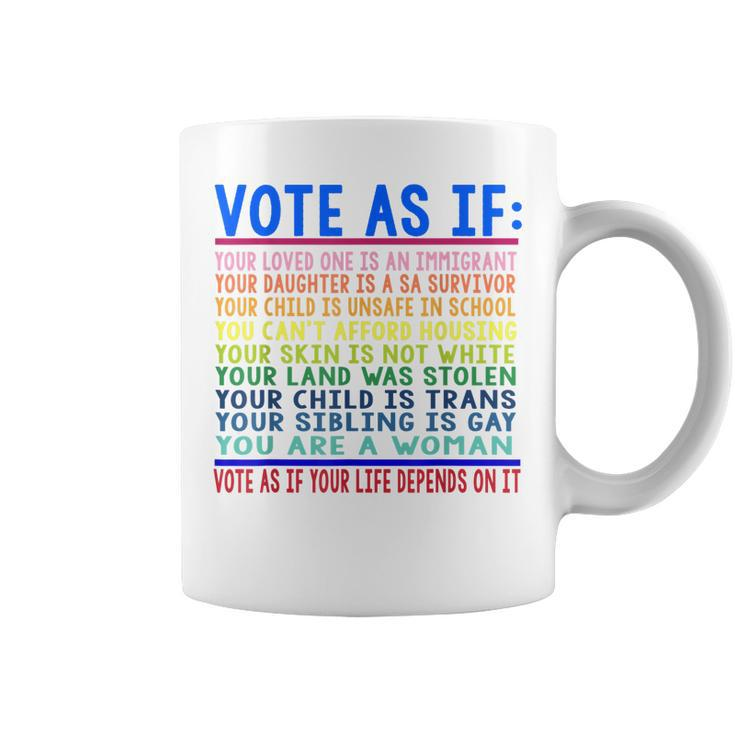 Vote As If Your Loved One Is An Immigrant Funny Lgbt  Coffee Mug