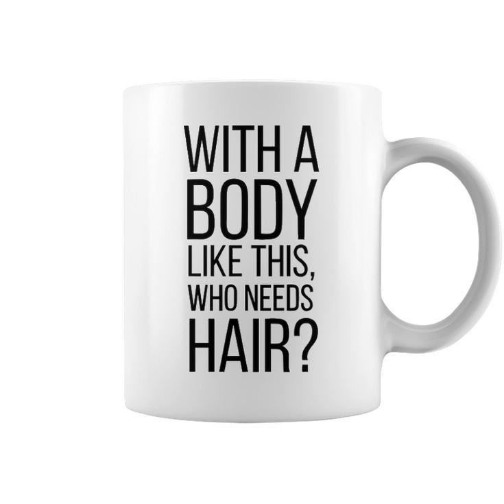 Who Needs Hair V3 Coffee Mug