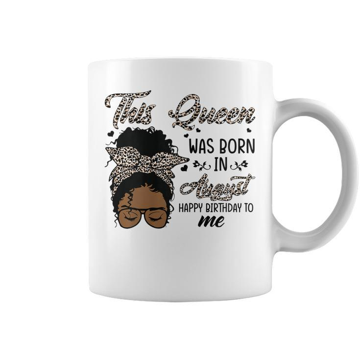 Womens Queen Was Born In August Black Girl Birthday Mothers Day  Coffee Mug