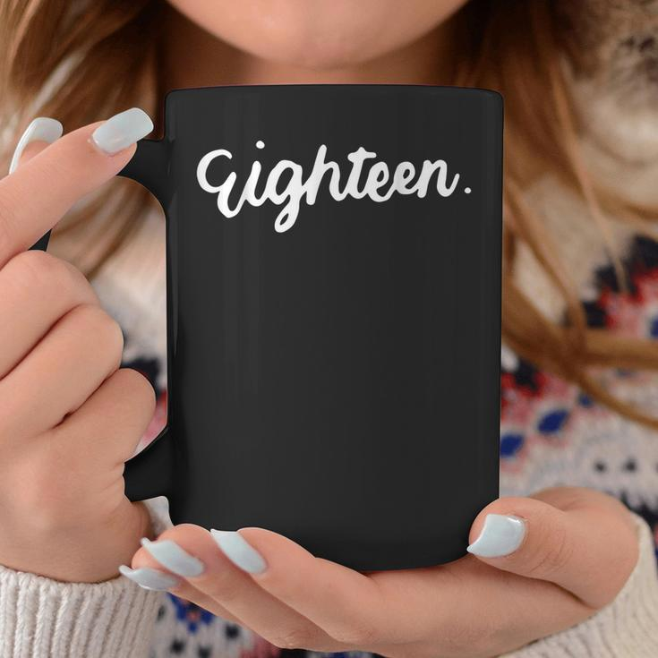18Th Birthday For Girl Eighn Party N Women Age 18 Year Coffee Mug Personalized Gifts
