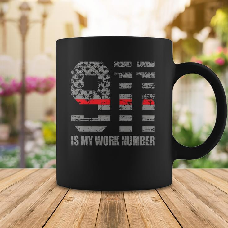 911 Is My Work Number Funny Firefighter Hero Quote Coffee Mug Unique Gifts