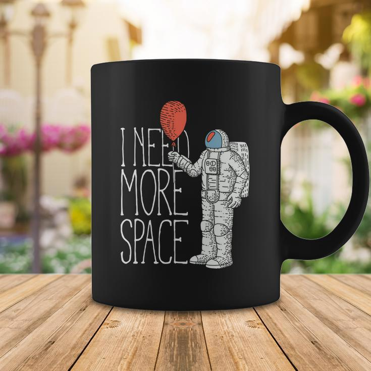 Astronaut I Need More Space Coffee Mug Unique Gifts
