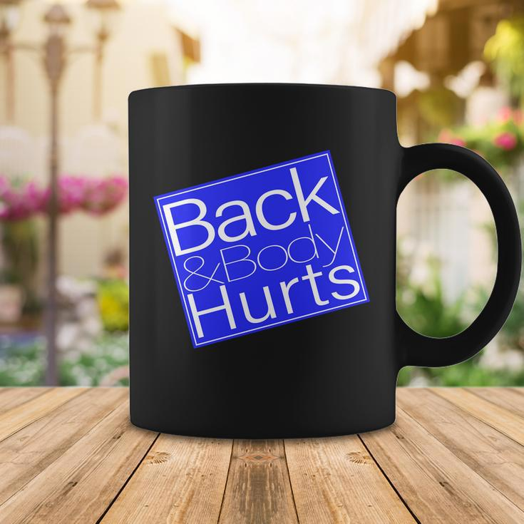 Back And Body Hurts Blue Logo Coffee Mug Unique Gifts