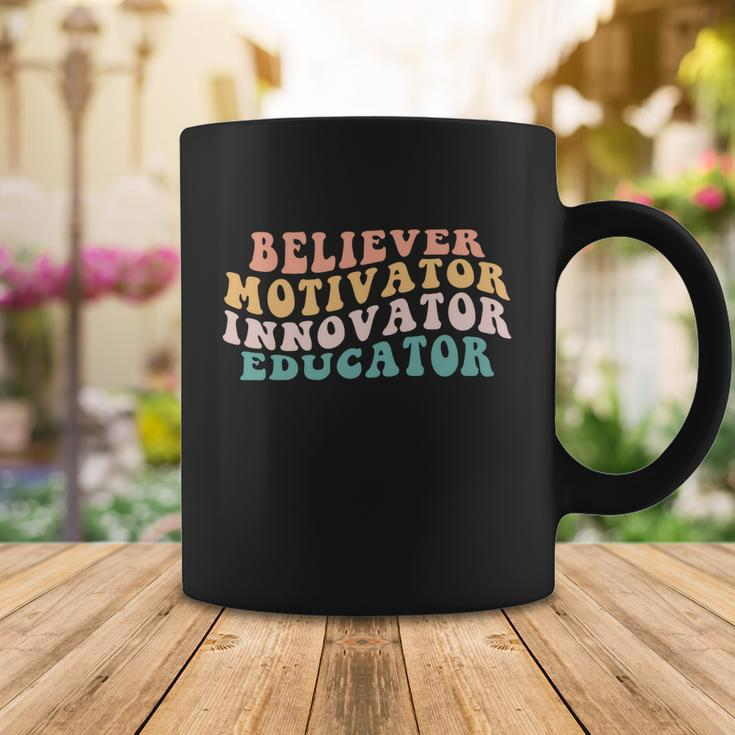 Believer Motivator Innovator Educator Teacher Back To School Meaningful Gift Coffee Mug Unique Gifts