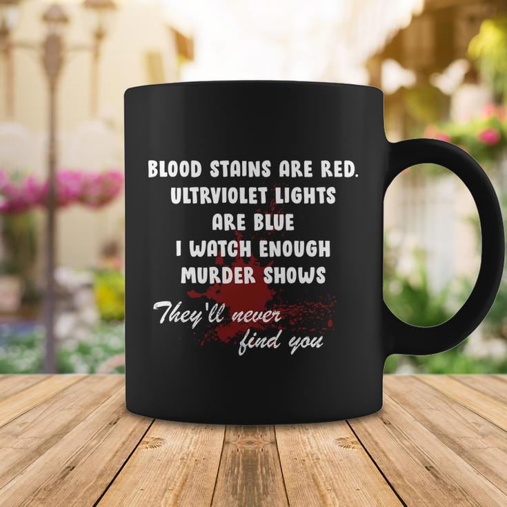 Blood Stains Are Red Ultraviolet Lights Are Blue Tshirt Coffee Mug Unique Gifts