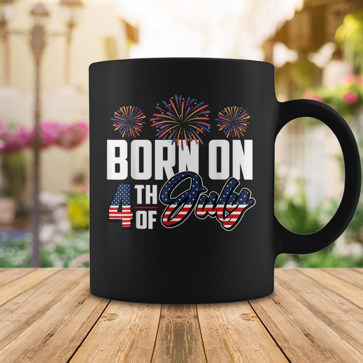 Born On The Fourth Of July 4Th Of July Birthday Patriotic Coffee Mug Funny Gifts