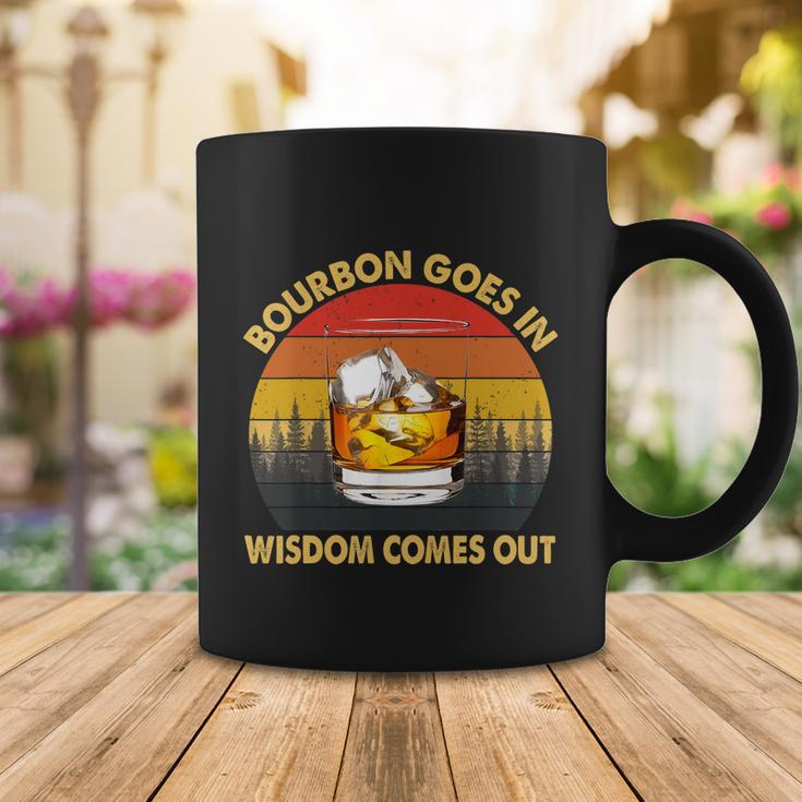 Bourbon Goes In Wisdom Comes Out Funny Bourbon S Lover Tshirt Tshirt Coffee Mug Unique Gifts