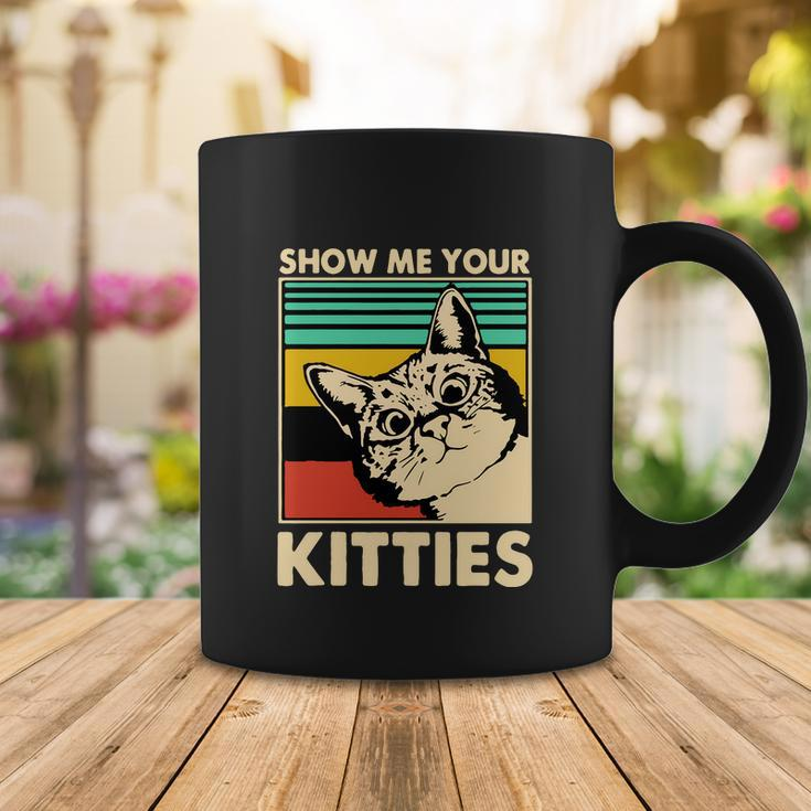 Cat Show Me Your Kitties Funny Cats Lover Vintage Coffee Mug Unique Gifts