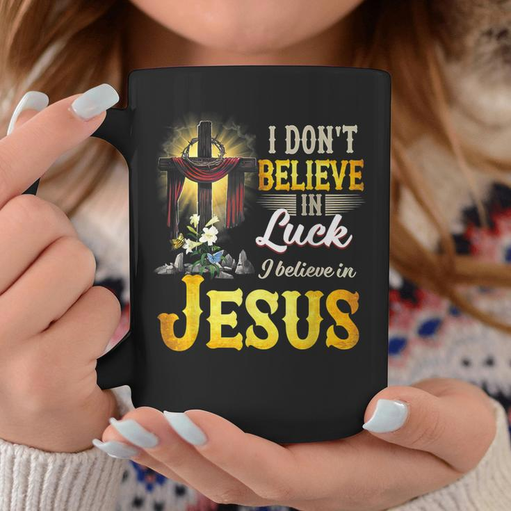 Cross In The Halo I Don‘T Believe In Luck Believe In Jesus Coffee Mug Personalized Gifts