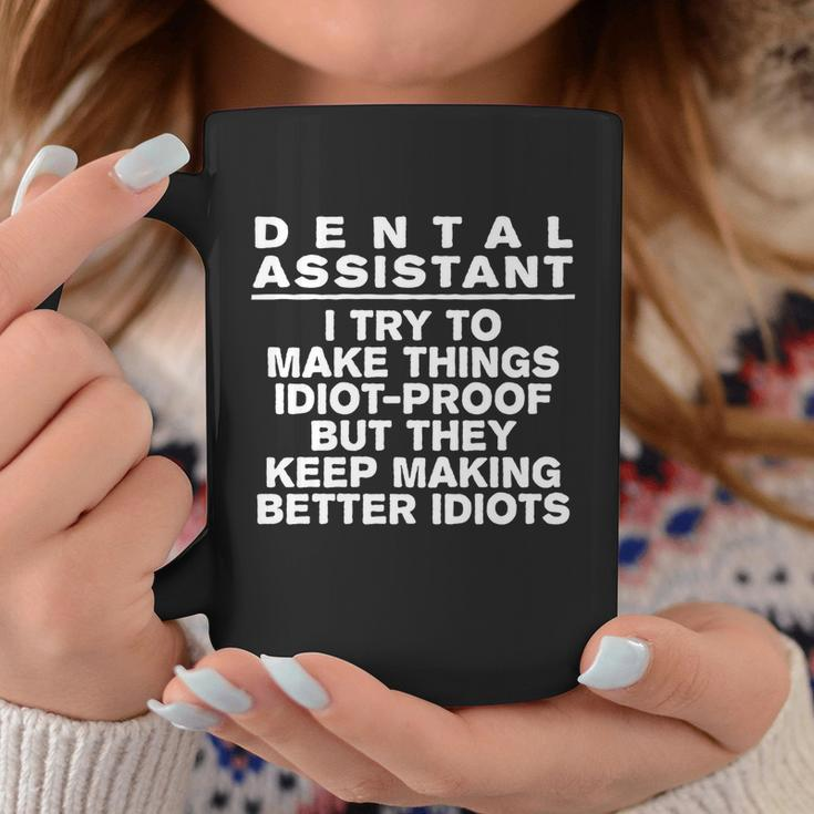 Dental Assistant Try To Make Things Idiotcool Giftproof Coworker Great Gift Coffee Mug Personalized Gifts