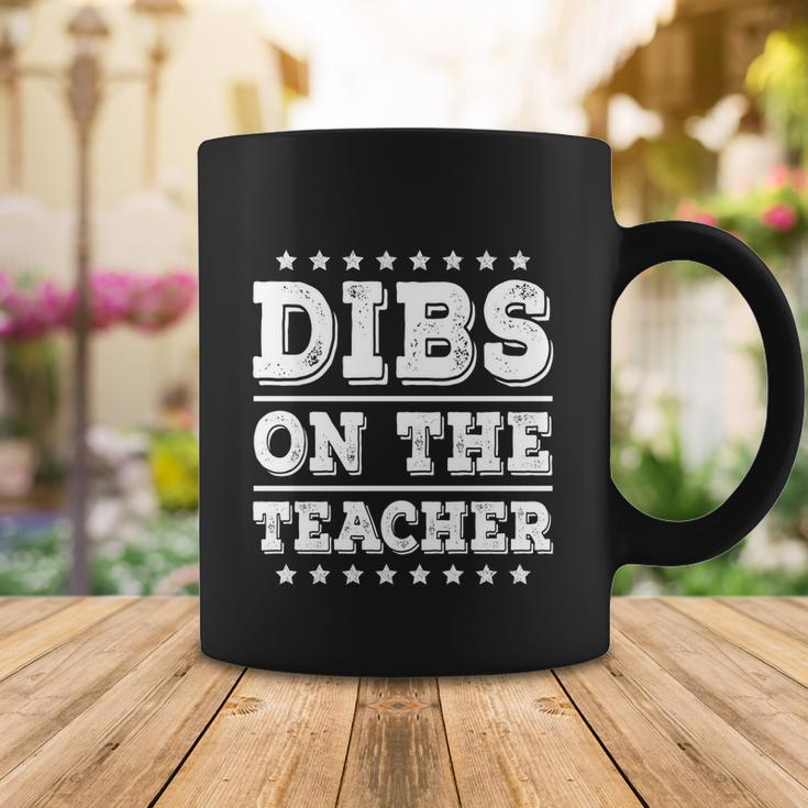Dibs On The Teacher Funny School Teacher Wife Girlfriend Gift Coffee Mug Unique Gifts