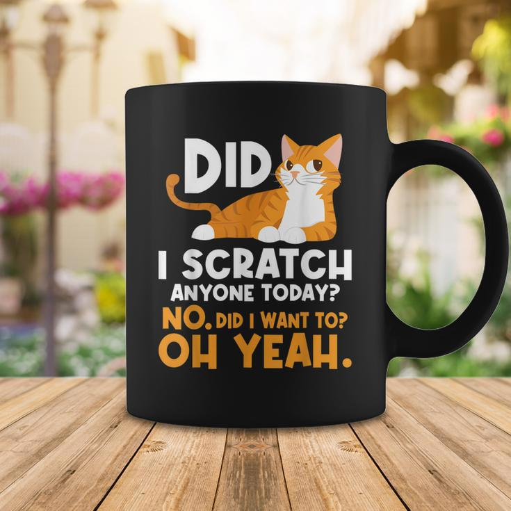 Did I Scratch Anyone Today - Funny Sarcastic Humor Cat Joke Coffee Mug Funny Gifts