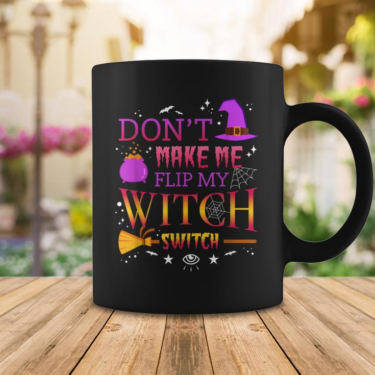 Dont Make Me Flip My Witch Switch Funny Halloween Party Coffee Mug Funny Gifts