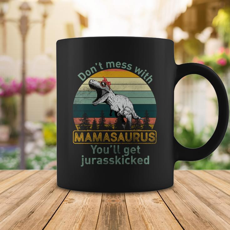 Dont Mess With Mamasaurus Jurrasskicked Coffee Mug Unique Gifts