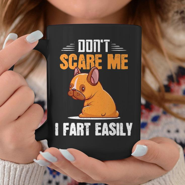 Dont Scare Me I Fart Easily Funny Pug Dog Lovers  Coffee Mug Personalized Gifts