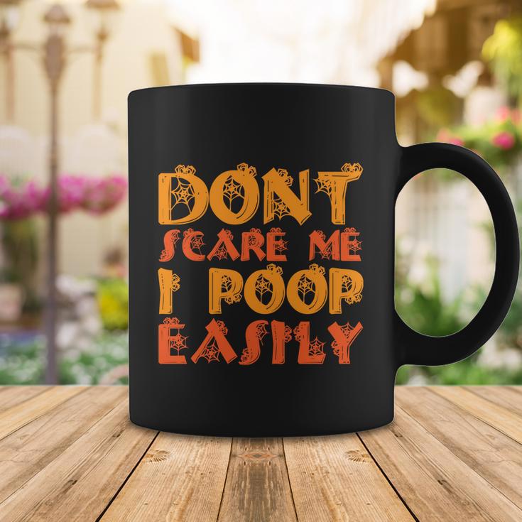 Dont Scare Me I Poop Easily Halloween Quote Coffee Mug Unique Gifts