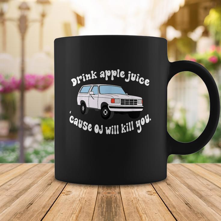 Drink Apple Juice Cause Oj Will Kill You Tshirt Coffee Mug Unique Gifts