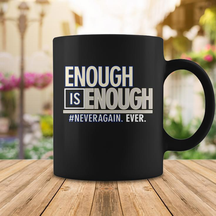 Enough Is Enough Never Again Coffee Mug Unique Gifts