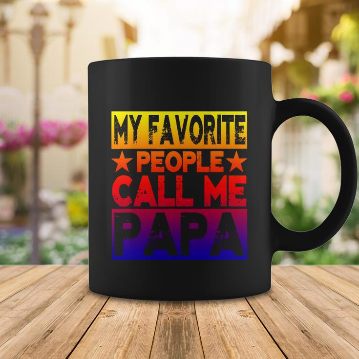 Family 365 My Favorite People Call Me Papa Grandpa Gift V2 Coffee Mug Unique Gifts