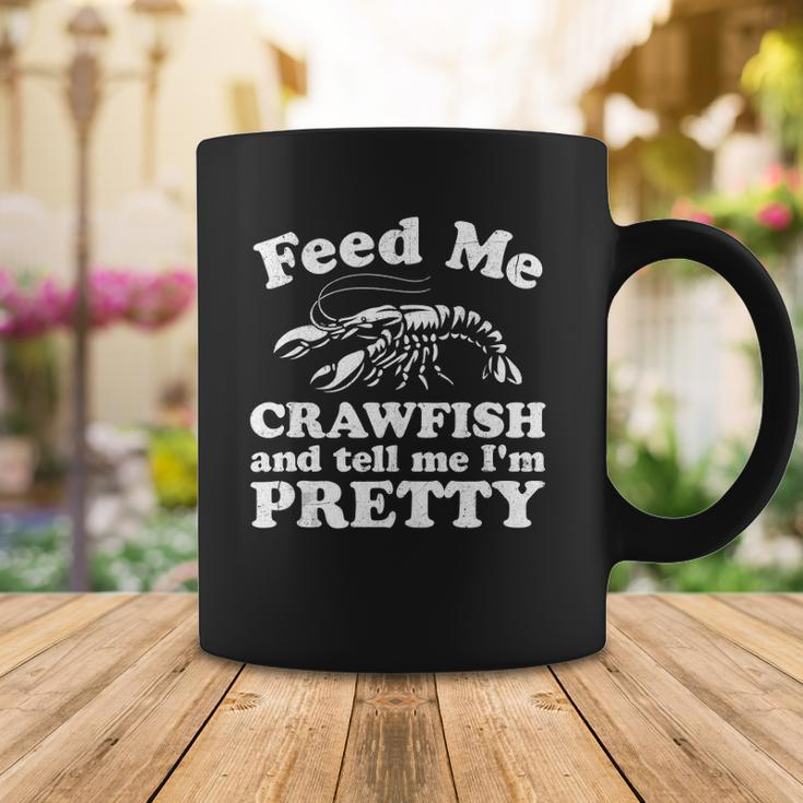 Feed Me Crawfish And Tell Me Im Pretty Funny Boil Mardi Gras Coffee Mug Unique Gifts