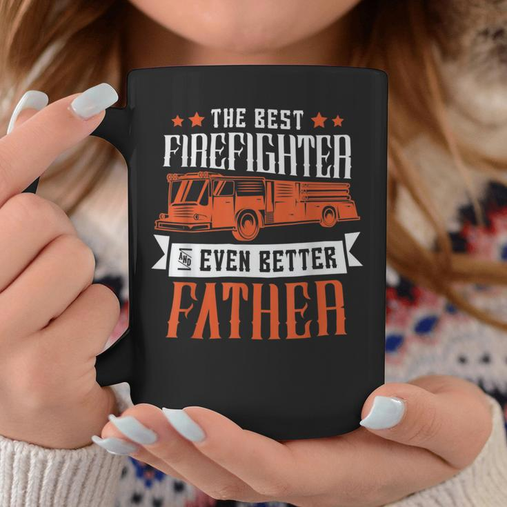 Firefighter The Best Firefighter And Even Better Father Fireman Dad Coffee Mug Funny Gifts