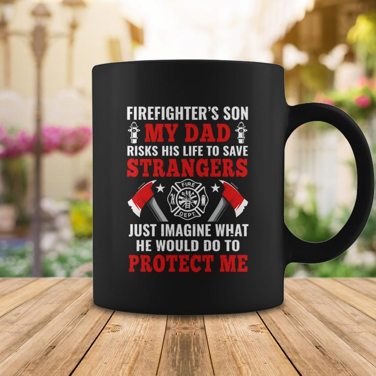 Firefighters Son My Dad Risks His Life To Save Stransgers Coffee Mug Unique Gifts