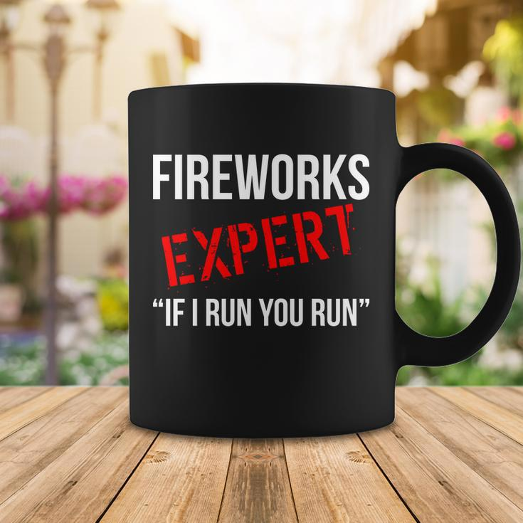 Fireworks Expert If I Run You Run Funny 4Th Of July Tshirt Coffee Mug Unique Gifts