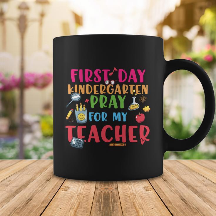 First Day Kindergarten Pray For My Teacher Back To School First Day Of School Coffee Mug Unique Gifts