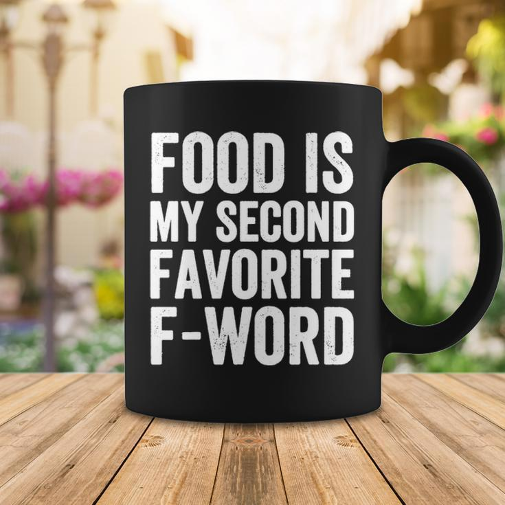 Food Is My Second Favorite F Word Coffee Mug Funny Gifts